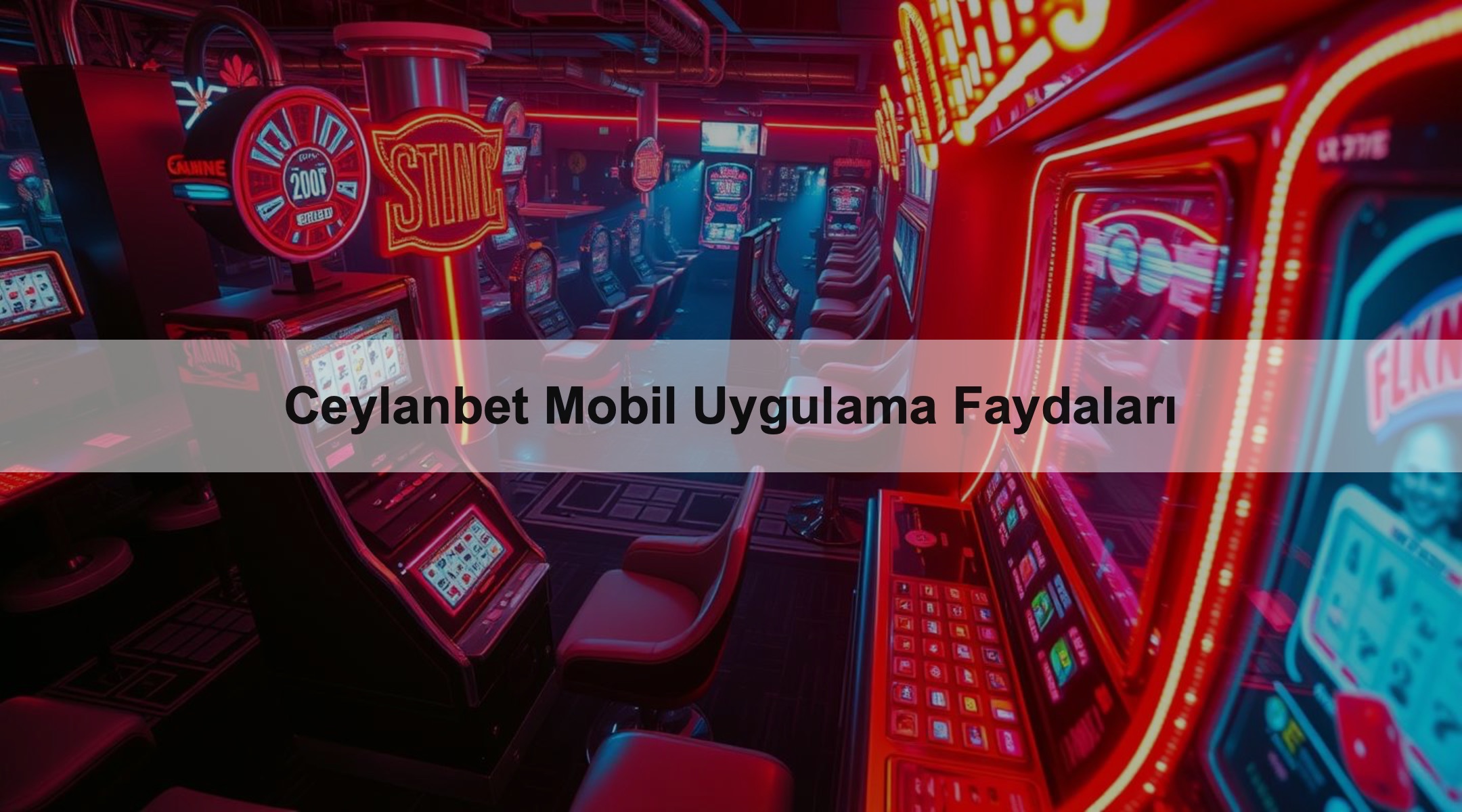 Ceylanbet Mobil Uygulama Faydaları