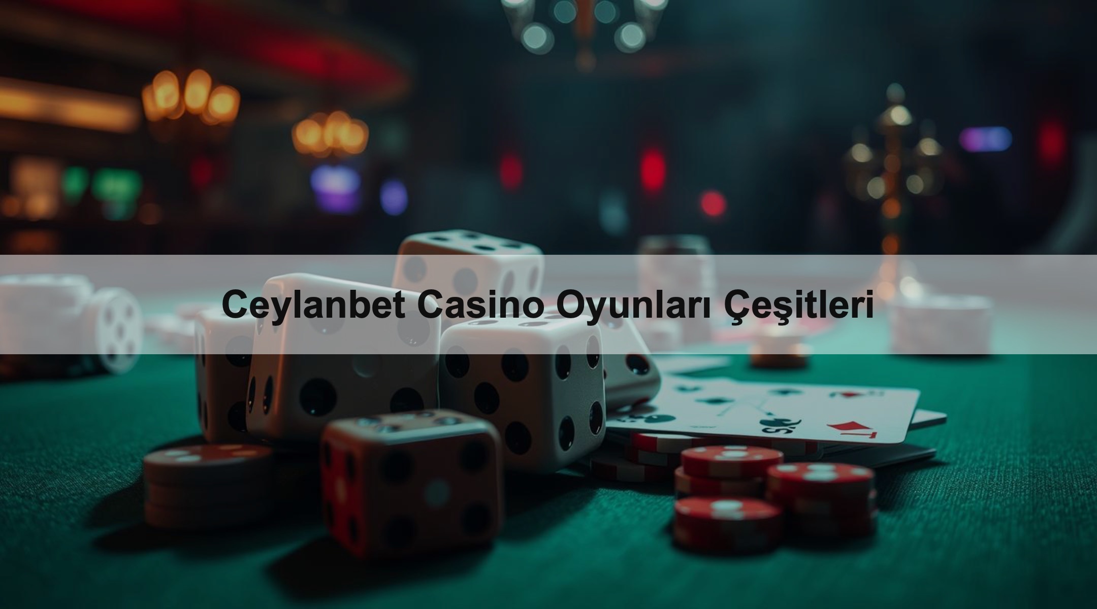 Ceylanbet Casino Oyunları Çeşitleri