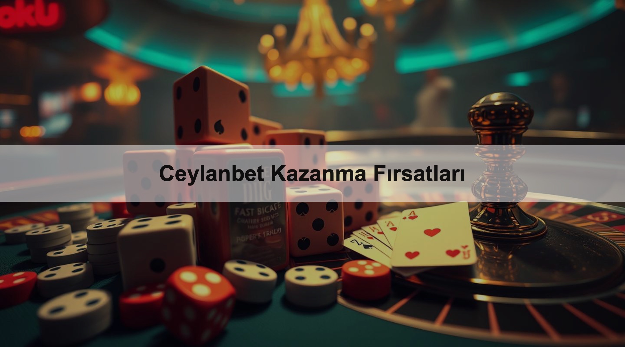Ceylanbet Kazanma Fırsatları