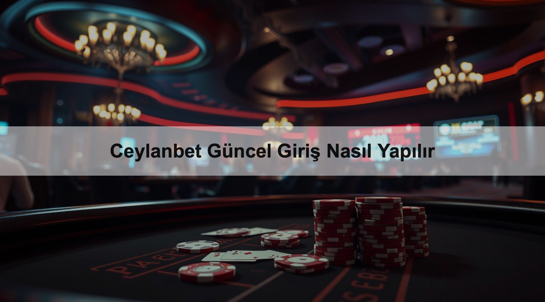 Ceylanbet Güncel Giriş Nasıl Yapılır